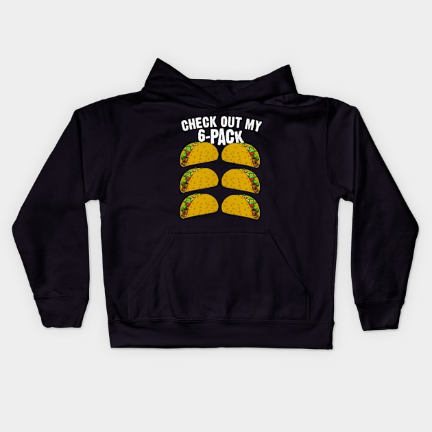 Check out my Six Pack Tacos Kids Hoodie by TRK create